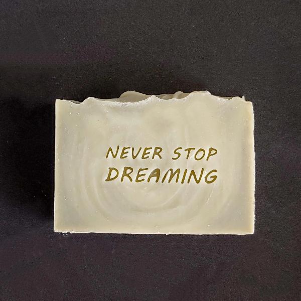 Never stop dreaming